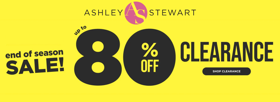 end of season sale@ up to 80% Off Clearance.  AshleyStewart