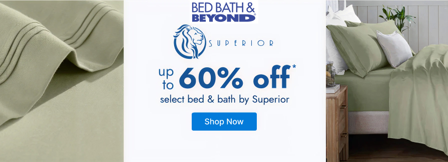 Up to 60% Off select bed & bath by Superior.