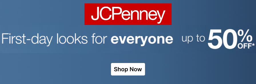 First-day looks for everyone up to 50% off. jcpenney