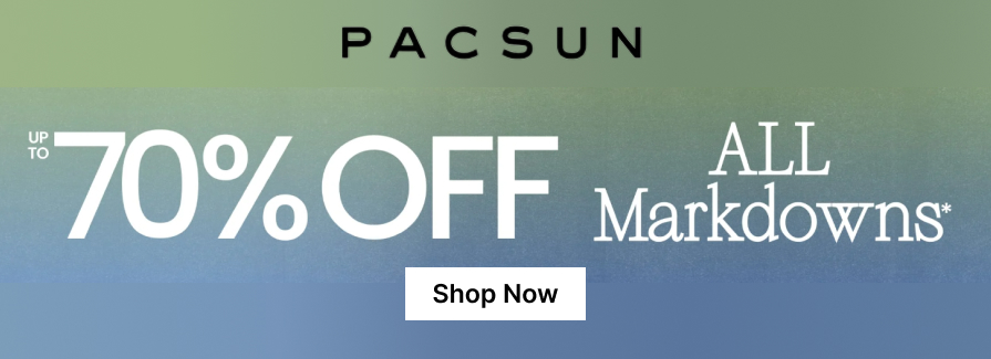 Up to 70% Off All Markdowns. Pacsun