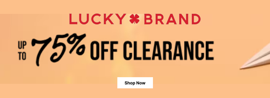Up to 75% Off Clearance. Lucky Brand