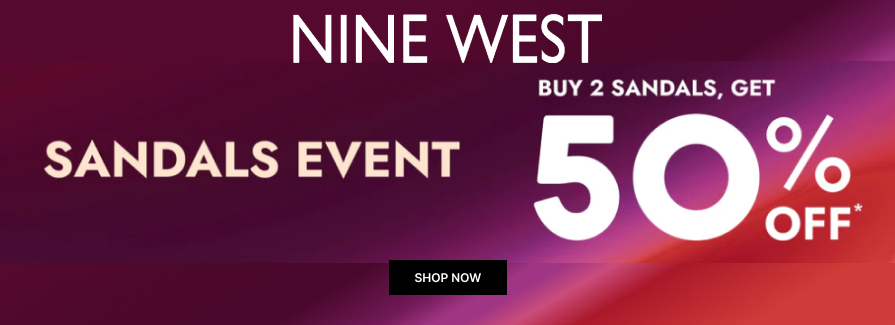 Sandals Event! Buy 2 Sandals, Get  50% Off. Nine West